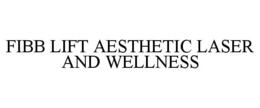 FIBB LIFT AESTHETIC LASER AND WELLNESS trademark