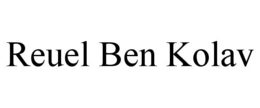 REUEL BEN KOLAV trademark