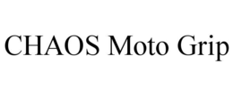 CHAOS MOTO GRIP trademark