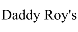 DADDY ROY'S trademark