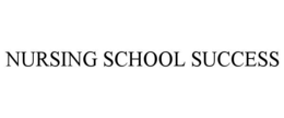 NURSING SCHOOL SUCCESS trademark