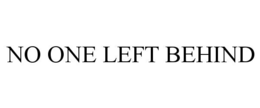 NO ONE LEFT BEHIND trademark