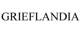 GRIEFLANDIA trademark