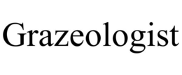 GRAZEOLOGIST trademark