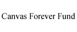 CANVAS FOREVER FUND trademark