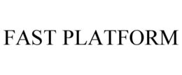 FAST PLATFORM trademark