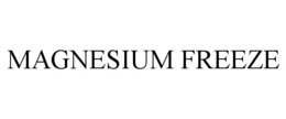 MAGNESIUM FREEZE trademark