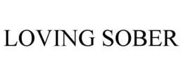 LOVING SOBER trademark
