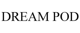DREAM POD trademark