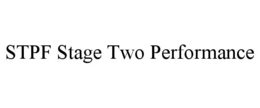 STPF STAGE TWO PERFORMANCE trademark