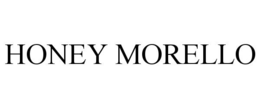 HONEY MORELLO trademark