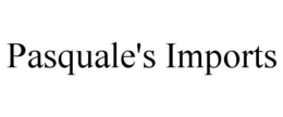 PASQUALE'S IMPORTS trademark