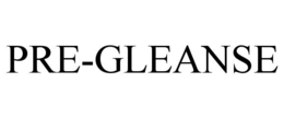 PRE-GLEANSE trademark