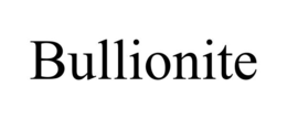 BULLIONITE trademark