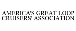 AMERICA'S GREAT LOOP CRUISERS' ASSOCIATION trademark