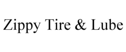 ZIPPY TIRE & LUBE trademark