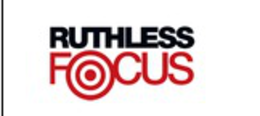 RUTHLESS FOCUS trademark