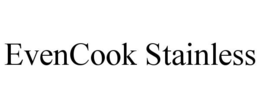 EVENCOOK STAINLESS trademark
