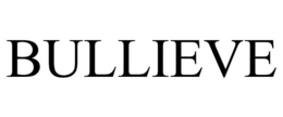 BULLIEVE trademark