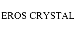 EROS CRYSTAL trademark