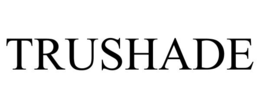 TRUSHADE trademark