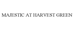 MAJESTIC AT HARVEST GREEN trademark