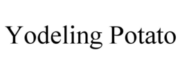 YODELING POTATO trademark