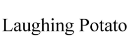 LAUGHING POTATO trademark