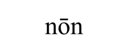 NŌN trademark