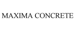 MAXIMA CONCRETE trademark