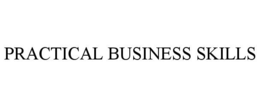 PRACTICAL BUSINESS SKILLS trademark