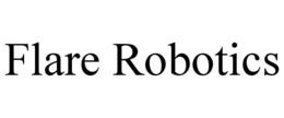 FLARE ROBOTICS trademark