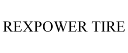 REXPOWER TIRE trademark