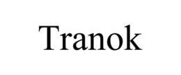 TRANOK trademark