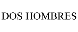 DOS HOMBRES trademark