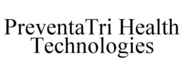 PREVENTATRI HEALTH TECHNOLOGIES trademark