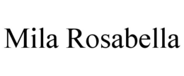 MILA ROSABELLA trademark