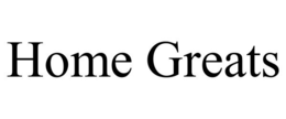 HOME GREATS trademark
