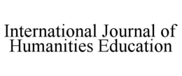 INTERNATIONAL JOURNAL OF HUMANITIES EDUCATION trademark
