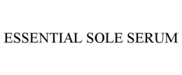 ESSENTIAL SOLE SERUM trademark