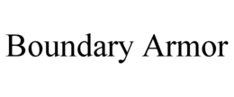 BOUNDARY ARMOR trademark