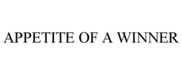 APPETITE OF A WINNER trademark
