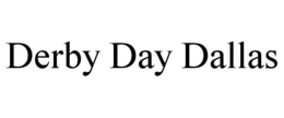 DERBY DAY DALLAS trademark