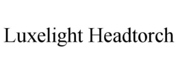 LUXELIGHT HEADTORCH trademark