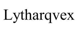 LYTHARQVEX trademark