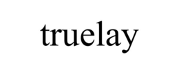 TRUELAY trademark