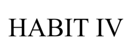 HABIT IV trademark