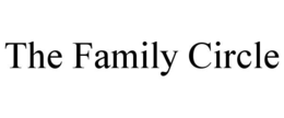 THE FAMILY CIRCLE trademark