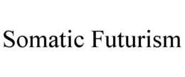SOMATIC FUTURISM trademark