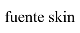 FUENTE SKIN trademark